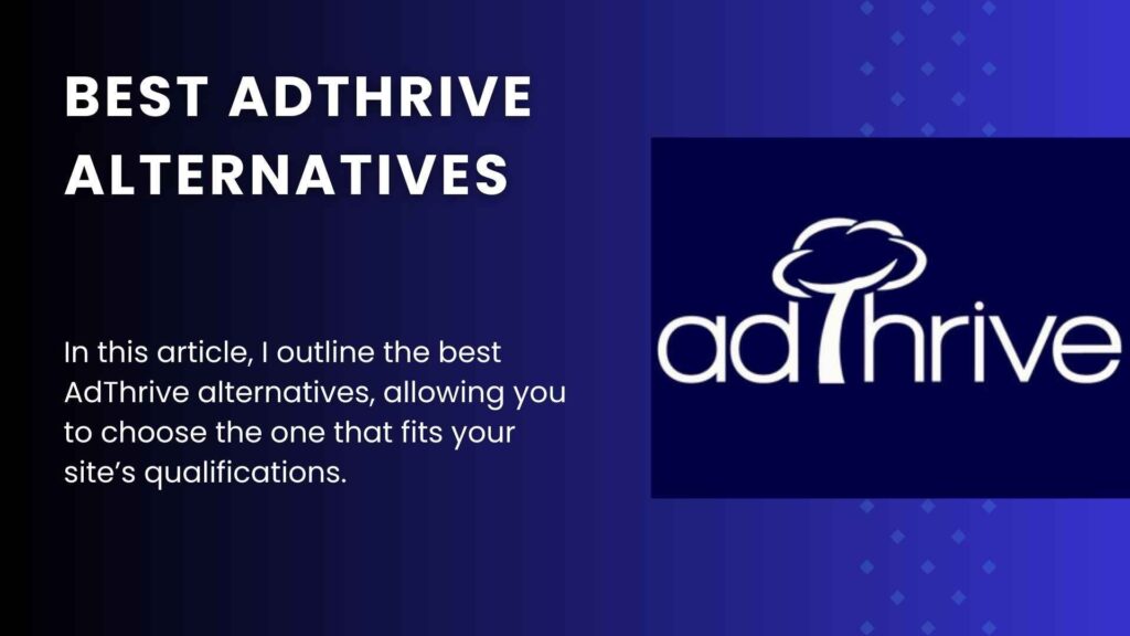 7 Best AdThrive Alternatives to Maximize Ad Revenue in 2024